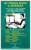 No tengas miedo a aprender: Para aprender a leer y escribir, para sacar el certificado, para el g...